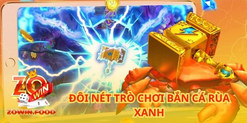 Bắn Cá Rùa Xanh - Tựa Game Đẳng Cấp Kiểu Mỹ 1 Đôi nét trò chơi Bắn cá rùa xanh