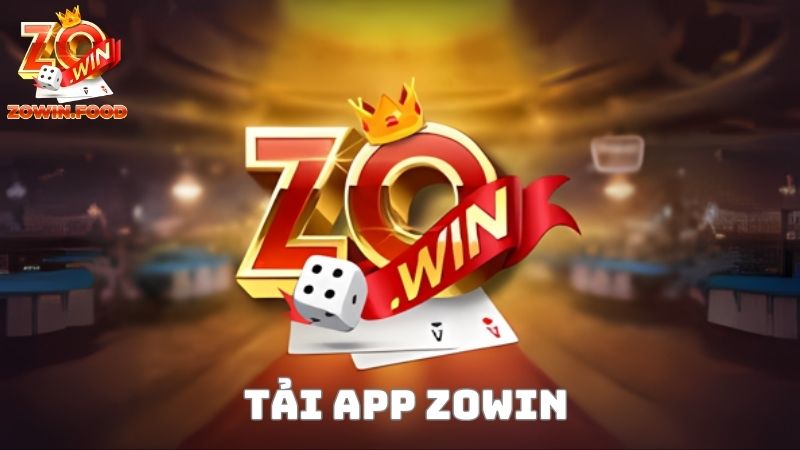 Hướng dẫn tải app ZOWIN đơn giản cho Android/iOS 2024 5 Tải app ZOWIN - Giải trí tiện lợi và an toàn